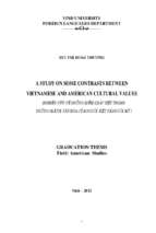 A study on some contrasts between vietnamese and american cultural values = (nghiên cứu những điểm khác biệt trong những giá trị văn hóa của người việt và người mỹ)   