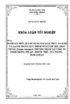 Đánh giá hiệu quả sử dụng hai loại thức ăn nuri và laone trong quy trình nuôi tôm thẻ chân trắng (penaus vannamei) thương phẩm tại công ty tnhh thông thuận   phước thể   tuy phong   bình thuận   