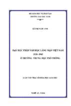 Dạy học phần văn học lãng mạn việt nam 1930   1945 ở trường trung học phổ thông   