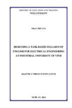 Designing a task based syllabus of english for electrical engineering at industrial university of vinh   master's thesis in education 