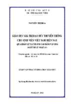 Giáo dục giá trị đạo đức truyền thống cho sinh viên việt nam hiện nay (qua khảo sát tại trường cao đẳng văn hóa nghệ thuật nghệ an)   