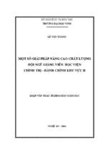 Một số giải pháp nâng cao chất lượng đội ngũ giảng viên học viên chính trị   hành chính khu vực ii   