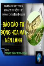 Bài thuyết trình báo cáo tự động hóa trong máy nén lạnh   gvhd ts. đặng thành trung