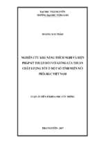 Nghiên cứu khả năng thích nghi và biện pháp kỹ thuật đối với giống lúa thuần chất lượng tốt ở một số tỉnh miền núi phía bắc việt nam