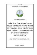 Phân tích tình hình sử dụng thuốc kiểm soát đường huyết và tuân thủ dùng thuốc trên bệnh nhân đái tháo đường tuýp 2 tại trung tâm y tế huyện quế võ