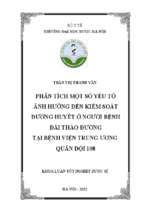 Phân tích một số yếu tố ảnh hưởng đến kiểm soát đường huyết của người bệnh đái tháo đường tại bệnh viện trung ương quân đội 108