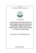 Phân tích tình hình sử dụng thuốc điều trị tăng huyết áp tại phòng khám ngoại trú trung tâm y tế huyện tân sơn từ tháng 12021   62021