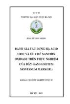 Đánh giá tác dụng hạ acid uric và ức chế xanthin oxidase trên thực nghiệm của dây gắm (gnetum montanum markgr.)