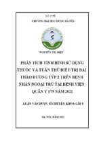 Phân tích tình hình sử dụng thuốc và tuân thủ điều trị đái tháo đường tuýp 2 trên bệnh nhân ngoại trú tại bệnh viện quân y 175 năm 2021