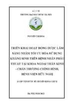 Triển khai hoạt động dược lâm sàng nhằm tối ưu hóa sử dụng kháng sinh trên bệnh nhân phẫu thuật tại khoa ngoại thần kinh   chấn thương chỉnh hình, bệnh viện hữu nghị