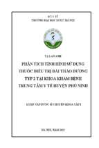 Phân tích tình hình sử dụng thuốc điều trị đái tháo đường tuýp 2 tại khoa khám bệnh trung tâm y tế huyện phù ninh