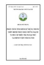 Phân tích tình hình sử dụng thuốc trên bệnh nhân hội chứng mạch vành cấp điều trị ngoại trú tại bệnh viện tim hà nội