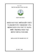 Khảo sát đặc điểm kiến thức và hành vi tự chăm sóc của bệnh nhân ung thư vú đang điều trị hóa chất tại bệnh viện k năm 2021