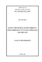 Luận án quản lý tiền mã hóa (cryptocurrency) kinh nghiệm quốc tế và gợi ý chính sách cho việt nam