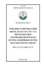 Tổng hợp và thử hoạt tính kháng tế bào ung thư của một số dẫn chất acetohydrazid mới mang dị vòng 2 oxoindolin hướng hoạt hoá enzym caspase