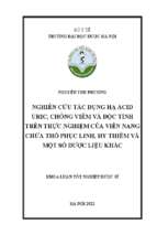 Nghiên cứu tác dụng hạ acid uric, chống viêm và độc tính trên thực nghiệm của viên nang chứa thổ phục linh, hy thiêm và một số dược liệu khác