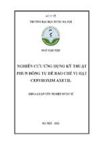 Nghiên cứu ứng dụng kỹ thuật phun đông tụ để bào chế vi hạt cefuroxim axetil