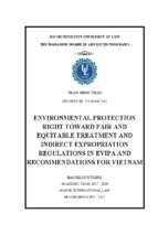 Luận văn environmental protection right toward fair and equitable treatment and indirect expropriation regulations in evipa and recommendations for vietnam