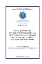 Bảo hộ quyền tác giả bằng biện pháp dân sự tại việt nam trong bối cảnh gia nhập hiệp định đối tác toàn diện và tiến bộ xuyên thái bình dương (cptpp)