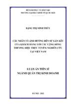 Luận án tiến sĩ các nhân tố ảnh hưởng đến sự gắn kết của khách hàng với các cộng đồng thương hiệu trực tuyến nghiên cứu tại việt nam