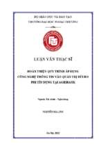 Luận văn thạc sĩ hoàn thiện quy trình áp dụng công nghệ thông tin vào quản trị rủi ro phi tín dụng tại agribank