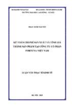 Luận văn thạc sĩ kế toán chi phí sản xuất và tính giá thành sản phẩm tại công ty cổ phần fortuna việt nam