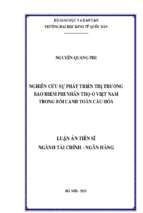 Luận án tiến sĩ nghiên cứu sự phát triển thị trường bảo hiểm phi nhân thọ ở việt nam trong bối cảnh toàn cầu hóa