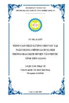 Luận văn thạc sĩ nâng cao chất lượng cho vay tại ngân hàng chính sách xã hội phòng giao dịch huyện tân phước tỉnh tiền giang