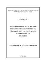 Luận văn thạc sĩ nhân tố ảnh hưởng đến sự hài lòng trong công việc của nhân viên tại công ty cổ phần vận tải và dịch vụ petrolimex hà tây (pts hà tây)