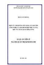 Luận án tiến sĩ nhân tố ảnh hưởng đến năng lực hấp thụ công nghệ của doanh nghiệp nhỏ và vừa khu vực đồng bằng sông hồng