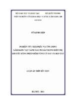 Luận án tiến sĩ nghiên cứu giải phẫu và ứng dụng lâm sàng vạt cánh tay ngoài trong điều trị khuyết hổng phần mềm vùng cổ tay và bàn tay