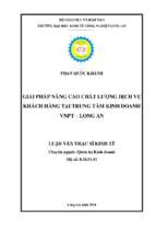 Luận văn thạc sĩ giải pháp nâng cao chất lượng dịch vụ khách hàng tại trung tâm kinh doanh vnpt – long an