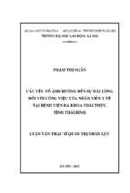 Luận văn thạc sĩ các yếu tố ảnh hưởng đến sự hài lòng đối với công việc của nhân viên y tế tại bệnh viện đa khoa thái thụy, tỉnh thái bình