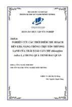 Nghiên cứu các thời điểm thu hoạch đến khả năng chống chịu tổn thương lạnh của trái xoài cát chu (mangifera indica l.) trong quá trình bảo quản