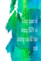 Tổng quan về mạng sdn và những vấn đề bảo mậtx