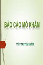 Báo cáo mổ khám ttgt truyền nhiễm