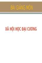 Bài giảng môn xã hội học đại cươngx