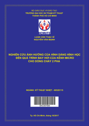 Nghiên Cứu Ảnh Hưởng Của Hình Dáng Hình Học Đến Quá Trình Bay Hơi Của Kênh Micro Cho Dòng Chảy 2 Pha