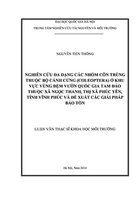 Nghiên Cứu Đa Dạng Các Nhóm Côn Trùng Thuộc Bộ Cánh Cứng (Coleoptera) Ở Khu Vực Vùng Đệm Vườn Quốc Gia Tam Đảo Thuộc Xã Ngọc Thanh, Thị Xã Phúc Yên, Tỉnh Vĩnh Phúc Và Đề Xuất Các Giải Pháp Bảo Tồn