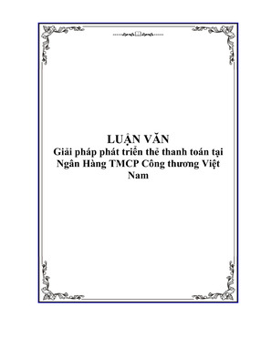 Giải Pháp Phát Triển Thẻ Thanh Toán Tại Ngân Hàng Tmcp Công Thương Việt Nam