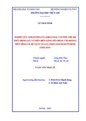 Nghiên Cứu Ảnh Hưởng Của Khai Thác Cát Đến Chế Độ Thủy Động Lực Và Diễn Biến Lòng Dẫn Đoạn Lão Hoàng Trên Sông Lô. Đề Xuất Và Lựa Chọn Giải Pháp Ổn Định Lòng Dẫn