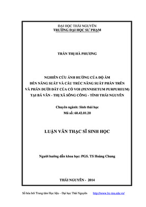 Nghiên Cứu Ảnh Hưởng Của Độ Ẩm Đến Năng Suất Và Cấu Trúc Năng Suất Phần Trên Và Phần Dưới Đất Của Cỏ Voi (Pennisetum Purpureum) Tại Bá Vân - Thị Xã Sông Công - Tỉnh Thái Nguyên