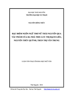 Đặc Điểm Ngôn Ngữ Thơ Nữ Thái Nguyên Qua Tác Phẩm Của Ba Nhà Thơ Lưu Thị Bạch Liễu, Nguyễn Thúy Quỳnh, Trần Thị Vân Trung