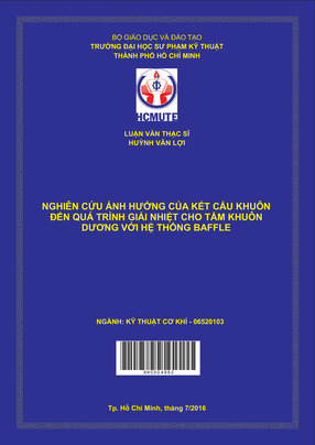 Nghiên Cứu Ảnh Hưởng Của Kết Cấu Khuôn Đến Quá Trình Giải Nhiệt Cho Tấm Khuôn Dương Với Hệ Thống Baffle