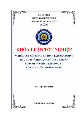 Nghiên Cứu Công Tác Kế Toán Tài Sản Cố Định Hữu Hình Và Hiệu Quả Sử Dụng Tài Sản Cố Định Hữu Hình Tại Công Ty Cổ Phần Nước Khoáng Bang