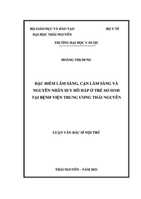 Đặc Điểm Lâm Sàng, Cận Lâm Sàng Và Nguyên Nhân Suy Hô Hấp Ở Trẻ Sơ Sinh Tại Bệnh Viện Trung Ương Thái Nguyên