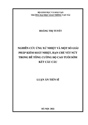 Nghiên Cứu Ứng Xử Nhiệt Và Một Số Giải Pháp Kiểm Soát Nhiệt, Hạn Chế Vết Nứt Trong Bê Tông Cường Độ Cao Tuổi Sớm Kết Cấu Cầu