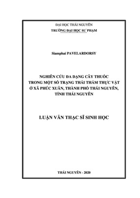 Nghiên Cứu Đa Dạng Cây Thuốc Trong Một Số Trạng Thái Thảm Thực Vật Ở Xã Phúc Xuân, Thành Phố Thái Nguyên, Tỉnh Thái Nguyên