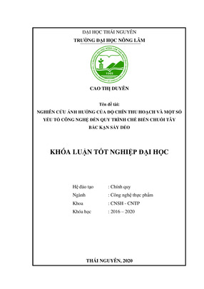 Nghiên Cứu Ảnh Hưởng Của Độ Chín Thu Hoạch Và Một Số Yếu Tố Công Nghệ Đến Quy Trình Chế Biến Chuối Tây Bắc Kạn Sấy Dẻo