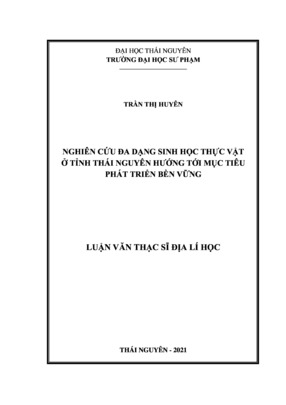 Nghiên Cứu Đa Dạng Sinh Học Thực Vật Ở Tỉnh Thái Nguyên Hướng Tới Mục Tiêu Phát Triển Bền Vững